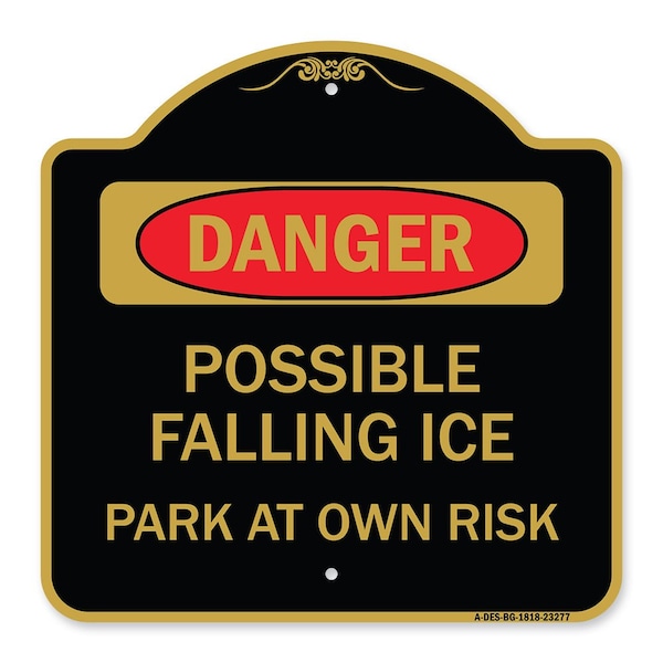 Possible Falling Ice-Park Own Risk, Black & Gold Aluminum Architectural Sign, 18" H, BG-1818-23277